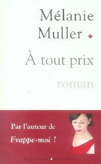Livrenpoche : A tout prix - Mélanie Muller - Livre