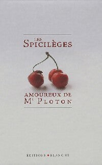 Livrenpoche : Les spicilèges amoureux de Mr Ploton - Inconnu - Livre