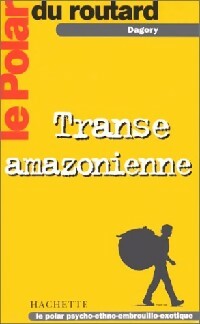 Livrenpoche : Transe Amazonienne - Dagory - Livre