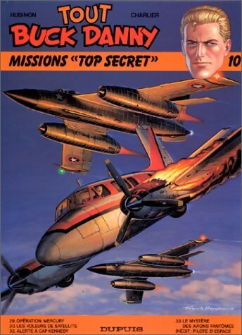 Tout Buck Danny Tome X : Missions top secret - Jean-Michel Charlier - Livre