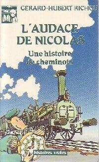 L'audace de Nicolas - Gérard Hubert-Richou -  Histoires vraies - Livre