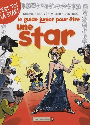 Le guide junior pour être une star - Douyè, Goupil - Livre