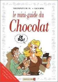 Livrenpoche : Le mini-guide du chocolat - Jacky Goupil - Livre