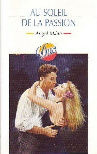 Livrenpoche : Au soleil de la passion - Angel Milan - Livre