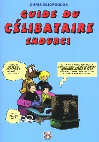 Livrenpoche : Guide du célibataire endurci - Chris Eliopoulos - Livre