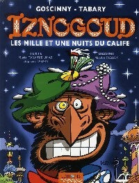 Iznogoud Tome XXVIII : Les mille et une nuits du Calife - Muriel Tabary-Dumas, Stéphane Tabary - Livre