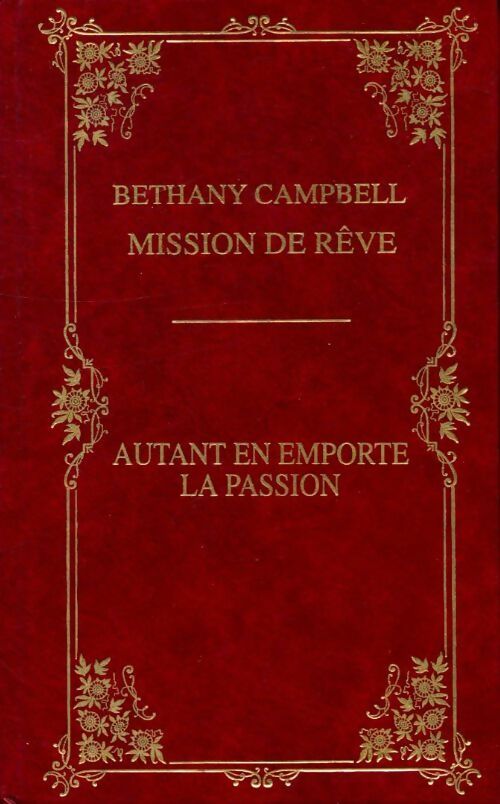 Mission de rêve / Autant en emporte la passion - Bethany Campbell -  Prestige - Livre