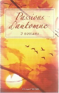 Passions d'automne : Un troublant secret / Une mariée en fuite / La promesse d'un jour - Day Leclaire, Mary Mac Carthy, Anne Eames - Livre