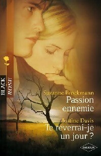 Livrenpoche : Passion ennemie / Te reverrai-je un jour ? - Suzanne Brockmann, Justine Davis - Livre