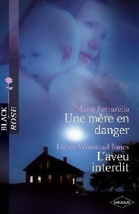 Livrenpoche : Une mère en danger / L'aveu interdit - Marie Ferrarella, Linda Winstead Jones - Livre