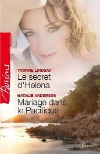 Livrenpoche : Le secret d'Helena / Mariage dans le pacifique - Yvonne Lindsay, Natalie Anderson - Livre
