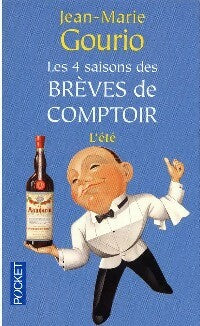 Livrenpoche : Les quatre saisons des brèves de comptoir Tome II : L'été  - Jean-Marie Gourio - Livre