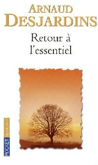 Livrenpoche : Retour à l'essentiel - Arnaud Desjardins - Livre