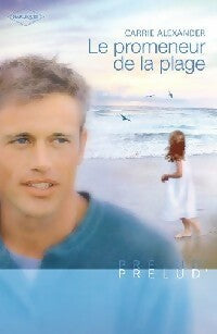 Le promeneur de la plage - Carrie Alexander - Livre
