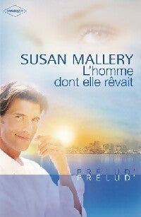 Livrenpoche : L'homme dont elle rêvait - Susan Mallery - Livre