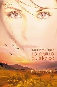 Livrenpoche : La brûlure du silence - Kimberly Van Meter - Livre