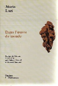 Livrenpoche : Dans l'oeuvre du monde - Mario Luzi - Livre