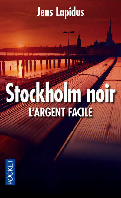 Livrenpoche : Stockholm noir. L'argent facile - Jens Lapidus - Livre