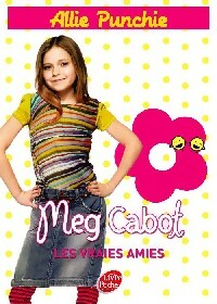 Livrenpoche : Allie Punchie Tome III : Les vraies amies - Meg Cabot - Livre