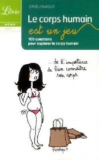 Livrenpoche : Le corps humain est un jeu - D. Zavaglia - Livre