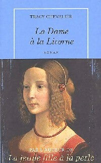 Livrenpoche : La dame à la licorne - Tracy Chevalier - Livre