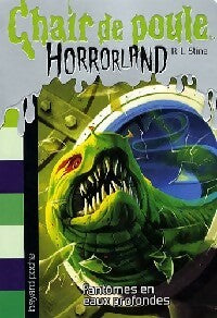 Livrenpoche : Fantômes en eaux profondes Tome II : Horrorland - Robert Lawrence Stine - Livre