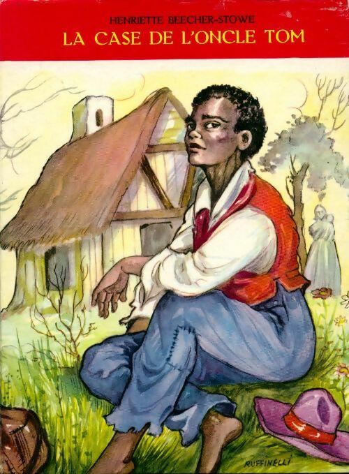 Livrenpoche : La case de l'oncle Tom - Harriet Beecher-Stowe - Livre