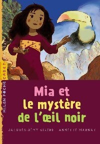 Mia et le mystère de l'oeil noir - Jacques-Rémy Girerd - Livre