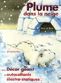 Livrenpoche : Plume dans la neige - Hans De Beer - Livre