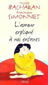 Livrenpoche : L'amour expliqué à nos enfants - Dominique Simonnet, Nicole Bacharan - Livre