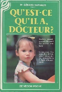 Livrenpoche : Qu'est-ce qu'il a, docteur? - Gérard Darnaud - Livre