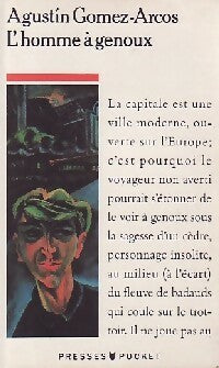 Livrenpoche : L'homme à genoux - Agustin Gomez-Arcos - Livre