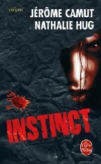 Livrenpoche : Les voies de l'ombre Tome III : Instinct - Jérôme Camut, Nathalie Hug - Livre