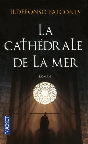 La cathédrale de la mer - Ildefonso Falcones -  Pocket - Livre