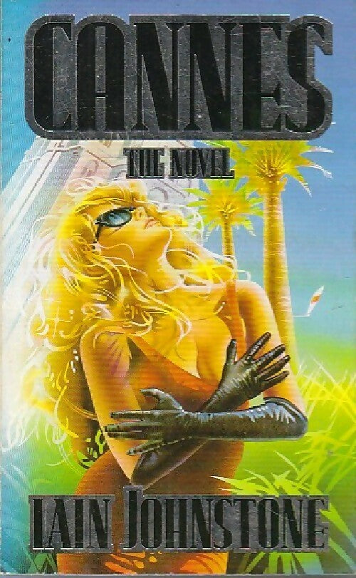 Livrenpoche : Cannes : The novel - Iain Johnstone - Livre