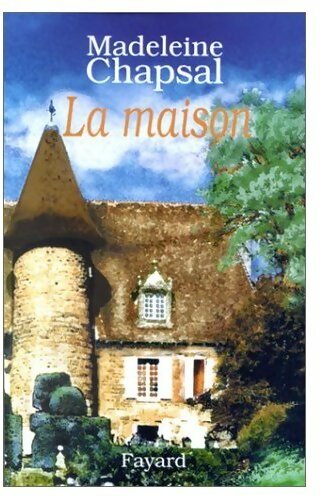 Livrenpoche : La maison - Madeleine Chapsal - Livre