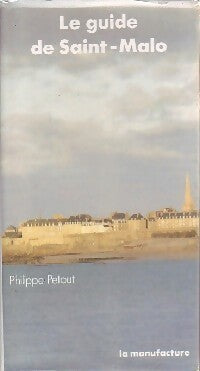 Livrenpoche : Le guide de Saint-Malo - Philippe Petout - Livre