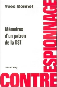Livrenpoche : Contre-espionnage. Mémoires d'un patron de la DST - Yves Bonnet - Livre
