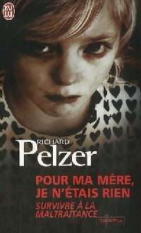 Livrenpoche : Pour ma mère, je n'étais rien - Richard Pelzer - Livre