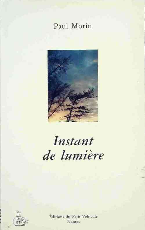 Livrenpoche : Instant de lumière - Paul Morin - Livre