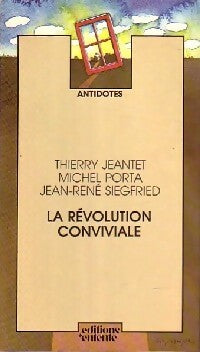 Livrenpoche : La révolution conviviale - Thierry Jeantet, Michel Porta, Jean-René Siegfried - Livre