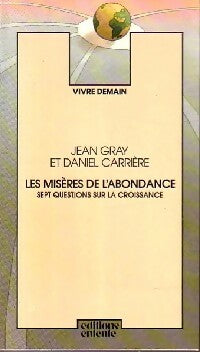 Livrenpoche : Les misères de l'abondance - Jean Gray, Daniel Carrière - Livre