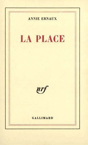 La place - Annie Ernaux -  Gallimard GF - Livre
