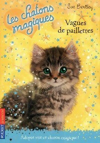 Livrenpoche : Les chatons magiques Tome X : Vagues de paillettes - Sue Bentley - Livre