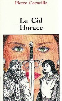 Livrenpoche : Le cid / Horace - Pierre Corneille - Livre