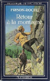 Livrenpoche : Retour à la montagne - Roger Frison-Roche - Livre