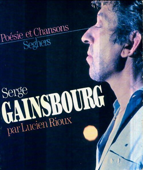 Livrenpoche : Serge Gainsbourg - Lucien Rioux - Livre