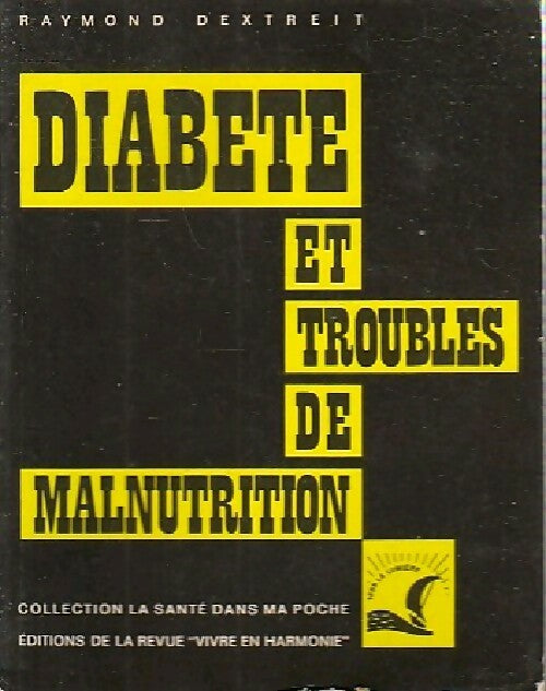 Livrenpoche : Diabète et et troubles de malnutrition - Raymond Dextreit - Livre