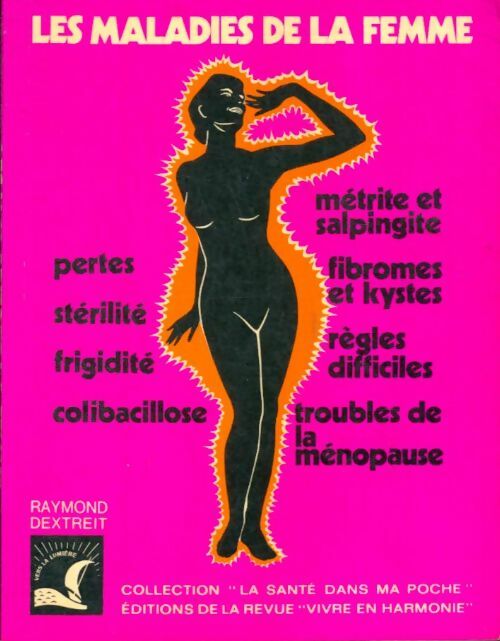 Livrenpoche : Les maladies de la femme - Raymond Dextreit - Livre