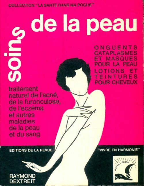 Livrenpoche : Soins de la peau - Raymond Dextreit - Livre